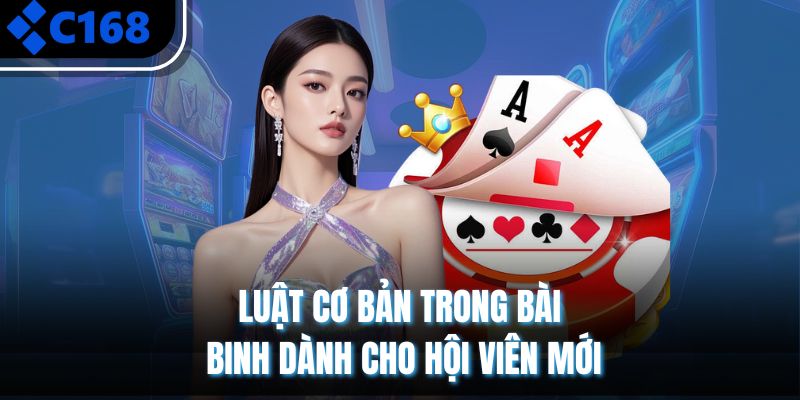 Luật cơ bản trong bài Binh dành cho hội viên mới